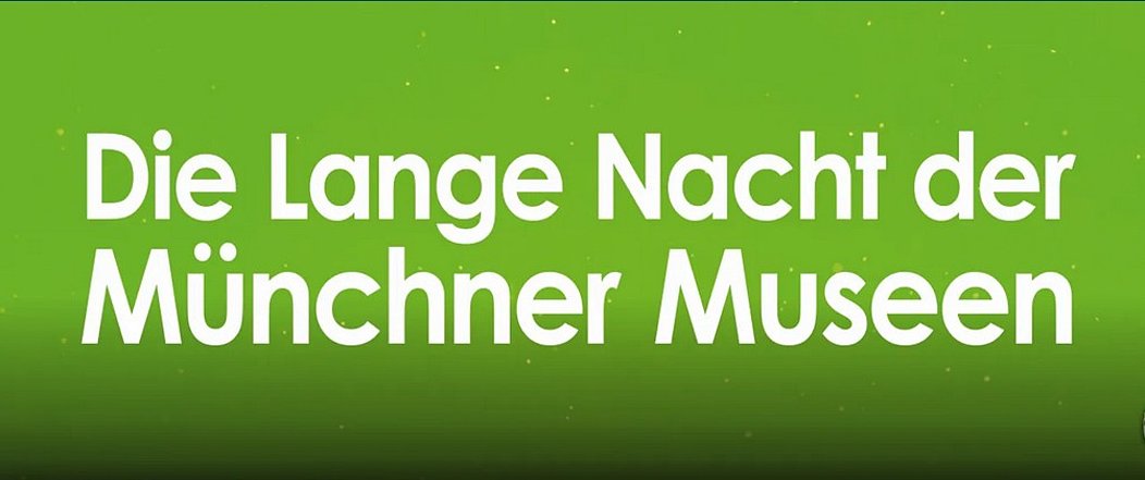 Schriftzug Die lange NAcht der Museen auf grünem Hintergrund